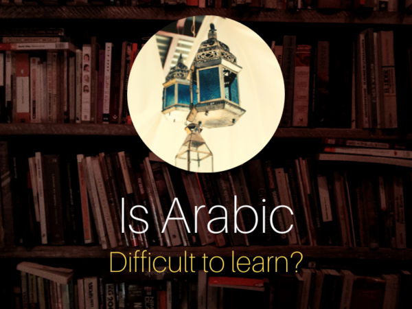 Is Arabic A Difficult Language To Learn